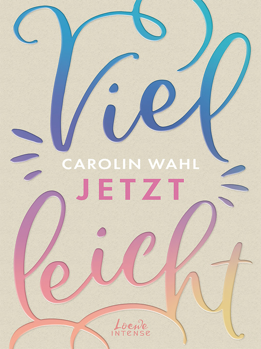 Title details for Vielleicht jetzt (Vielleicht-Trilogie, Band 1) by Carolin Wahl - Wait list